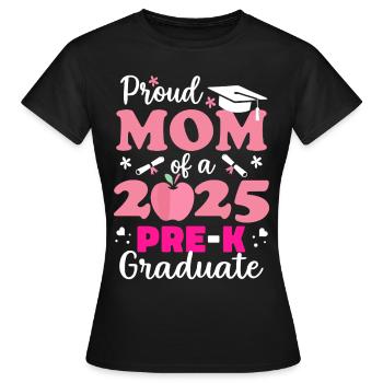Proud Mom of Pre-K Graduate 2025 - Women's T-Shirt - black - Front - AI Model Female 172 dark (172cm)