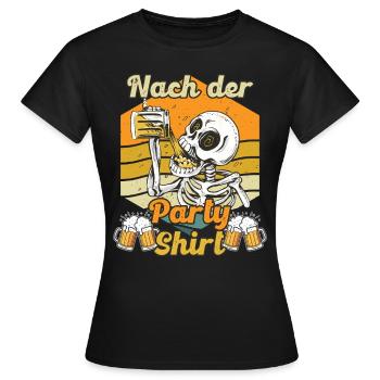 Malle NACH DER PARTY SHIRT Lustiges - Frauen T-Shirt - Schwarz - Vorne - AI Model Female 172 dark (172cm)
