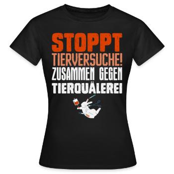 Tierschutz STOPPT TIERVERSUCHE ZUSAMMEN GEGEN - Frauen T-Shirt - Schwarz - Vorne - AI Model Female 172 dark (172cm)
