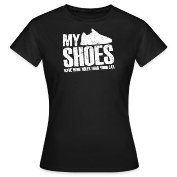Meine Schuhe haben mehr Kilometer als Ihr Auto | Für Runne - Frauen T-Shirt - Schwarz - Vorne - AI Model Female 172 dark (172cm)