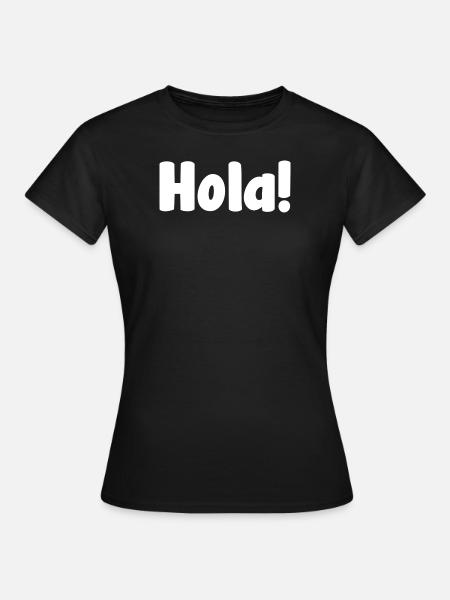 hola - Frauen T-Shirt - Schwarz