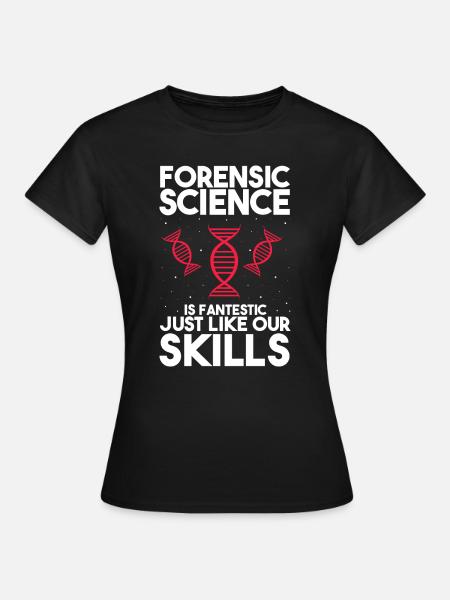 Gerichtsmediziner und Forensischer Analyst - Frauen T-Shirt - Schwarz