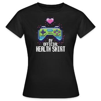 my official health shirt - zocken - Frauen T-Shirt - Schwarz - Vorne - AI Model Female 172 dark (172cm)