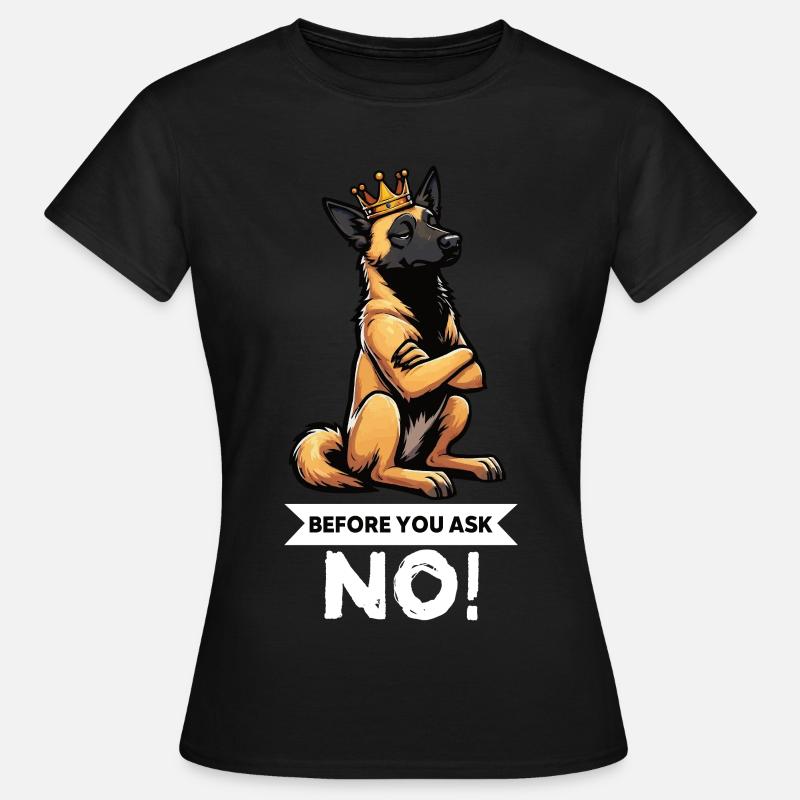 Prima che tu chieda al cane pastore belga di Malinois - Maglietta da donna - nero