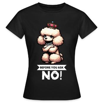 Avant de demander Caniche Caniche Propriétaire de Caniche Caniche - T-shirt Femme - noir - Devant - AI Model Female 172 dark (172cm)