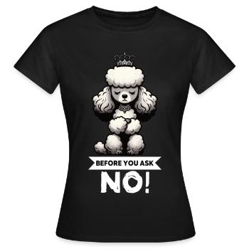 Avant de demander Caniche Caniche Propriétaire de Caniche Caniche - T-shirt Femme - noir - Devant - AI Model Female 172 dark (172cm)