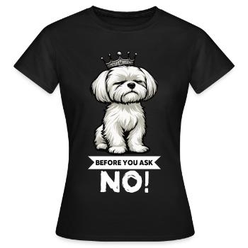 Before You Ask Malteser Maltese Owners Maltese - Women's T-Shirt - black - Front - AI Model Female 172 dark (172cm)