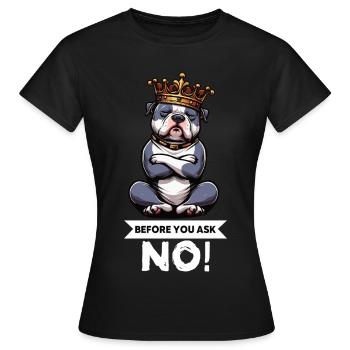 Before You Ask American Bully Bully Pit Bullys - Women's T-Shirt - black - Front - AI Model Female 172 dark (172cm)