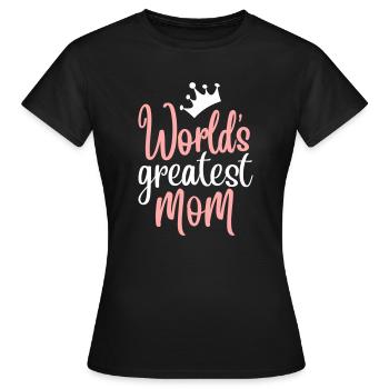 Best Mom in the World Gift Mother's Day Birthday - Women's T-Shirt - black - Front - AI Model Female 172 dark (172cm)
