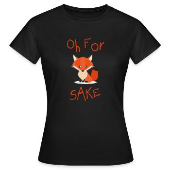 Oh For Fox Sake - Women's T-Shirt - black - Front - AI Model Female 172 dark (172cm)
