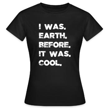 gift idea astronomy gifts joke bday gift earth - Frauen T-Shirt - Schwarz - Vorne - AI Model Female 172 dark (172cm)