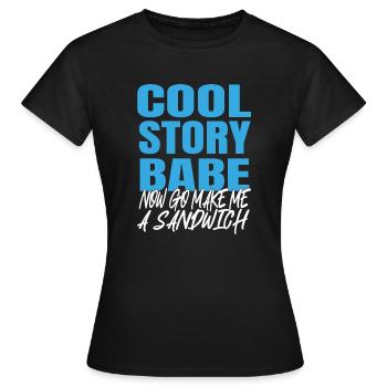 Cool Story Babe - Frauen T-Shirt - Schwarz - Vorne - AI Model Female 172 dark (172cm)