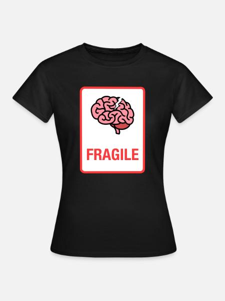 Zerbrechlich - Frauen T-Shirt - Schwarz