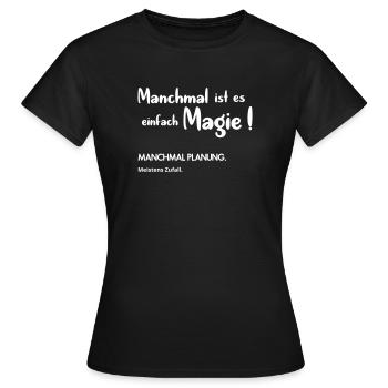 Einfach Magie - Frauen T-Shirt - Schwarz - Vorne - AI Model Female 172 dark (172cm)