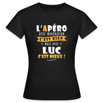 Luc Apero T shirt Humour personnalisé luc - T-shirt Femme - noir - Devant - AI Model Female 172 dark (172cm)