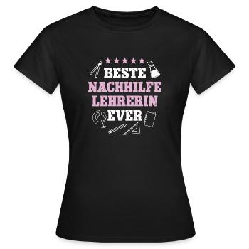 Beste Nachhilfelehrerin Geburtstag Geb Nachhilfe - Frauen T-Shirt - Schwarz - Vorne - AI Model Female 172 dark (172cm)