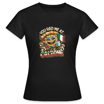 You had me at Calzone - Frauen T-Shirt - Schwarz - Vorne - AI Model Female 172 dark (172cm)