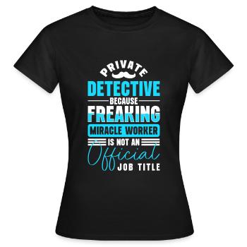 Privatdetektiv Hinweis Spur Spürnase - Frauen T-Shirt - Schwarz - Vorne - AI Model Female 172 dark (172cm)