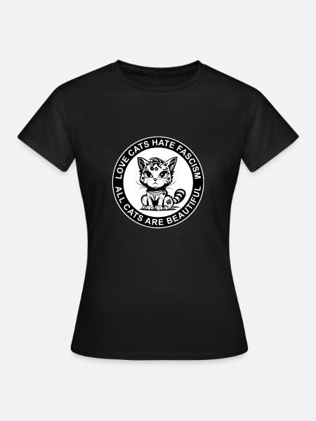 LOVE CATS HATE FASCISM - ALL CATS ARE BEAUTIFUL - Dame-T-shirt - sort