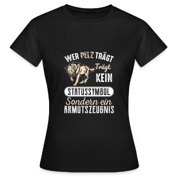 Pelz tragen ist ein Armutszeugnis - Frauen T-Shirt - Schwarz - Vorne - AI Model Female 172 dark (172cm)