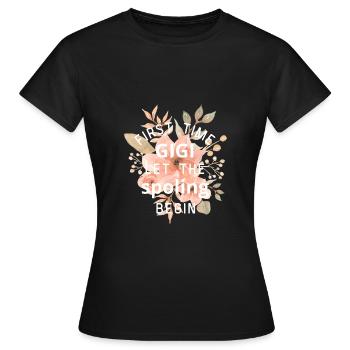 First Time Gigi Let The Spoiling Begin/Grandmother - T-shirt Femme - noir - Devant - AI Model Female 172 dark (172cm)