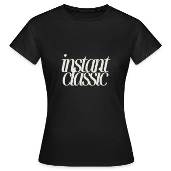 Instant Classic - Minimalistisches Textdesign - Frauen T-Shirt - Schwarz - Vorne - AI Model Female 172 dark (172cm)