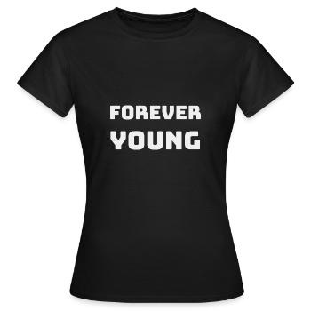FOREVER YOUNG - Women's T-Shirt - black - Front - AI Model Female 172 dark (172cm)