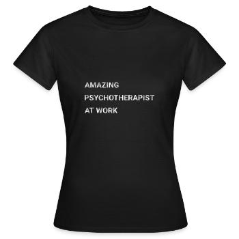 Amazing Psychotherapist At Work - Women's T-Shirt - black - Front - AI Model Female 172 dark (172cm)