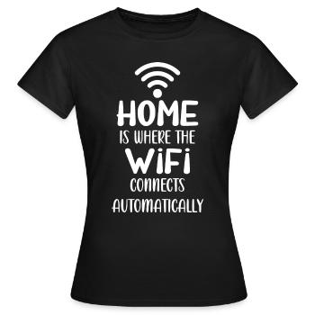 Home is Where The Wifi Connects Automatically - Women's T-Shirt - black - Front - AI Model Female 172 dark (172cm)