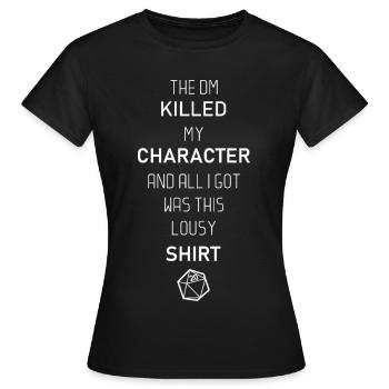 Der DM hat meinen Charakter getötet - Frauen T-Shirt - Schwarz - Vorne - AI Model Female 172 dark (172cm)
