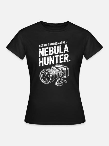 Nebula Hunter Astro-Fotografen-Tee - Frauen T-Shirt - Schwarz