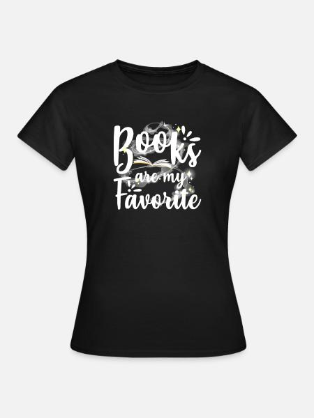 Bücher sind mein Favorit - Frauen T-Shirt - Schwarz