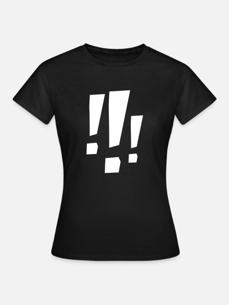 Ausrufezeichen - exclamation mark - Satzzeichen - Frauen T-Shirt - Schwarz