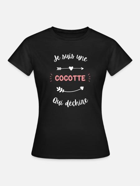 Je suis une Cocotte qui déchire - T-shirt Femme - noir