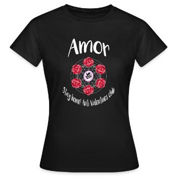 Amor - Stay home. Anti Valentines club - Frauen T-Shirt - Schwarz - Vorne - AI Model Female 172 dark (172cm)