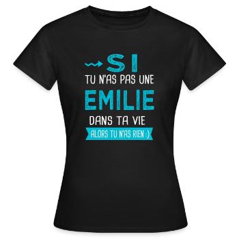 Emilie Si tu n as pas une emilie - T-shirt Femme - noir - Devant - AI Model Female 172 dark (172cm)