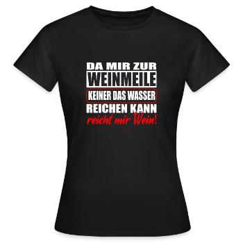 reicht mir Wein zur Weinmeile - Frauen T-Shirt - Schwarz - Vorne - AI Model Female 172 dark (172cm)