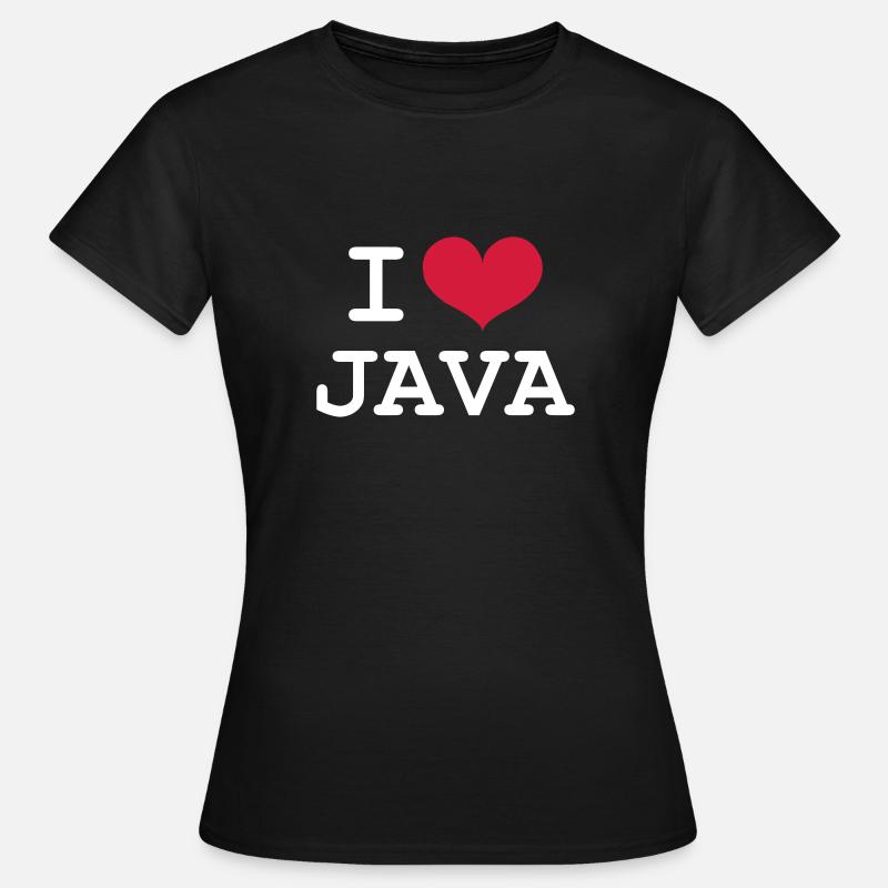 I Love Java [Developer / Geek] - Frauen T-Shirt - Schwarz