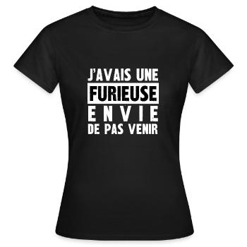 furieuse envie de pas venir - T-shirt Femme - noir - Devant - AI Model Female 172 dark (172cm)