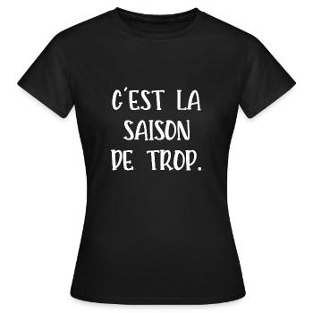 la saison de trop - T-shirt Femme - noir - Devant - AI Model Female 172 dark (172cm)