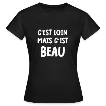 c'est loin mais c'est beau - T-shirt Femme - noir - Devant - AI Model Female 172 dark (172cm)