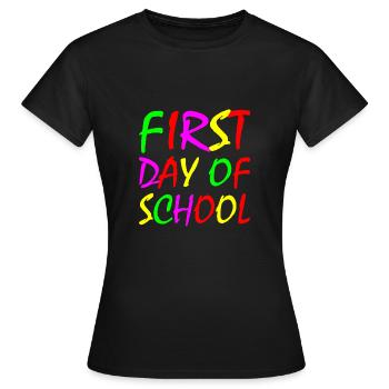 First day of school - Women's T-Shirt - black - Front - AI Model Female 172 dark (172cm)