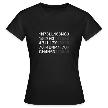intelligence is the ability to adapt to change - Women's T-Shirt - black - Front - AI Model Female 172 dark (172cm)