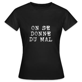 on se donne du mal - T-shirt Femme - noir - Devant - AI Model Female 172 dark (172cm)