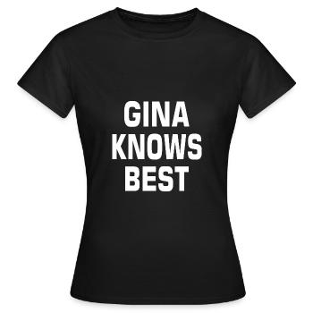 Gina Linetti connaît le meilleur cadeau de chemise - T-shirt Femme - noir - Devant - AI Model Female 172 dark (172cm)