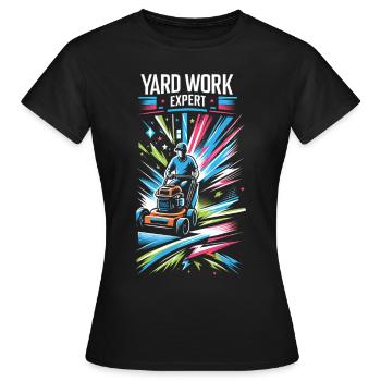 Yard Work Expert 15 - Women's T-Shirt - black - Front - AI Model Female 172 dark (172cm)