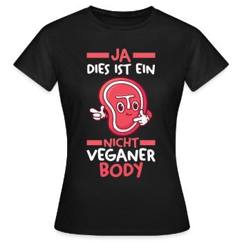 Anti Vegan - Frauen T-Shirt - Schwarz - Vorne - AI Model Female 172 dark (172cm)