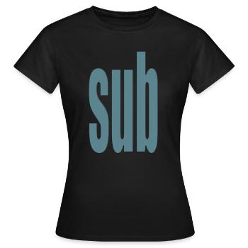 sub - Frauen T-Shirt - Schwarz - Vorne - AI Model Female 172 dark (172cm)