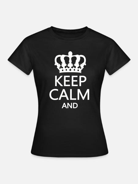 Königskrone Keep Calm Motiv - Frauen T-Shirt - Schwarz