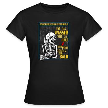 Taucherweisheit Nr. 5 / Lustige Shirts für Taucher - Frauen T-Shirt - Schwarz - Vorne - AI Model Female 172 dark (172cm)